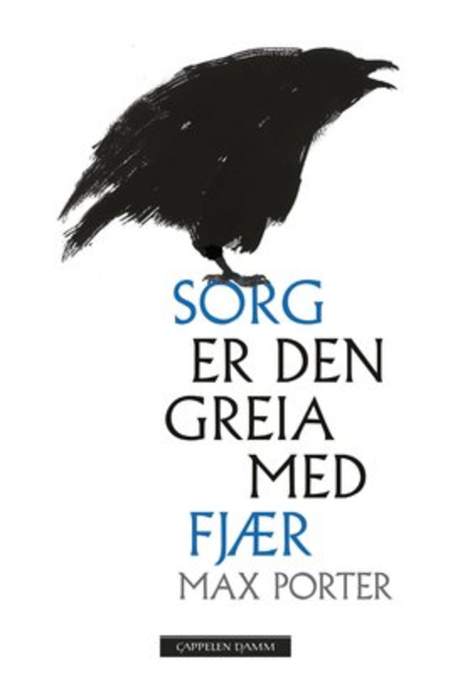 Vi diskuterer Sorg er den greia med fjær, av Max Porter. Bokomslag Sorg er den greia med fjær av Max Porter.Foto: Cappelen Damm
